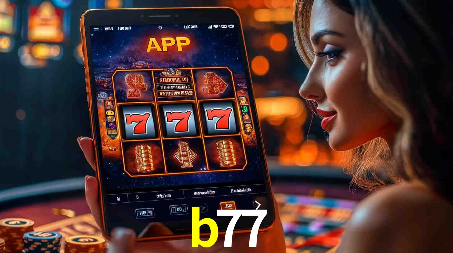 b77: A Experiência de Casino com Jogos de Mesa ao Vivo